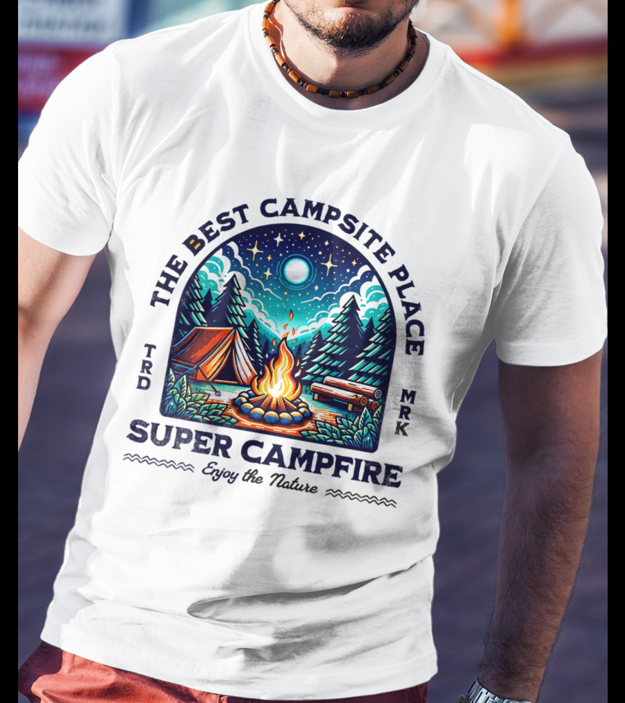 The Best Campsite Place Super Campfire Enjoy The Nature T-Shirt