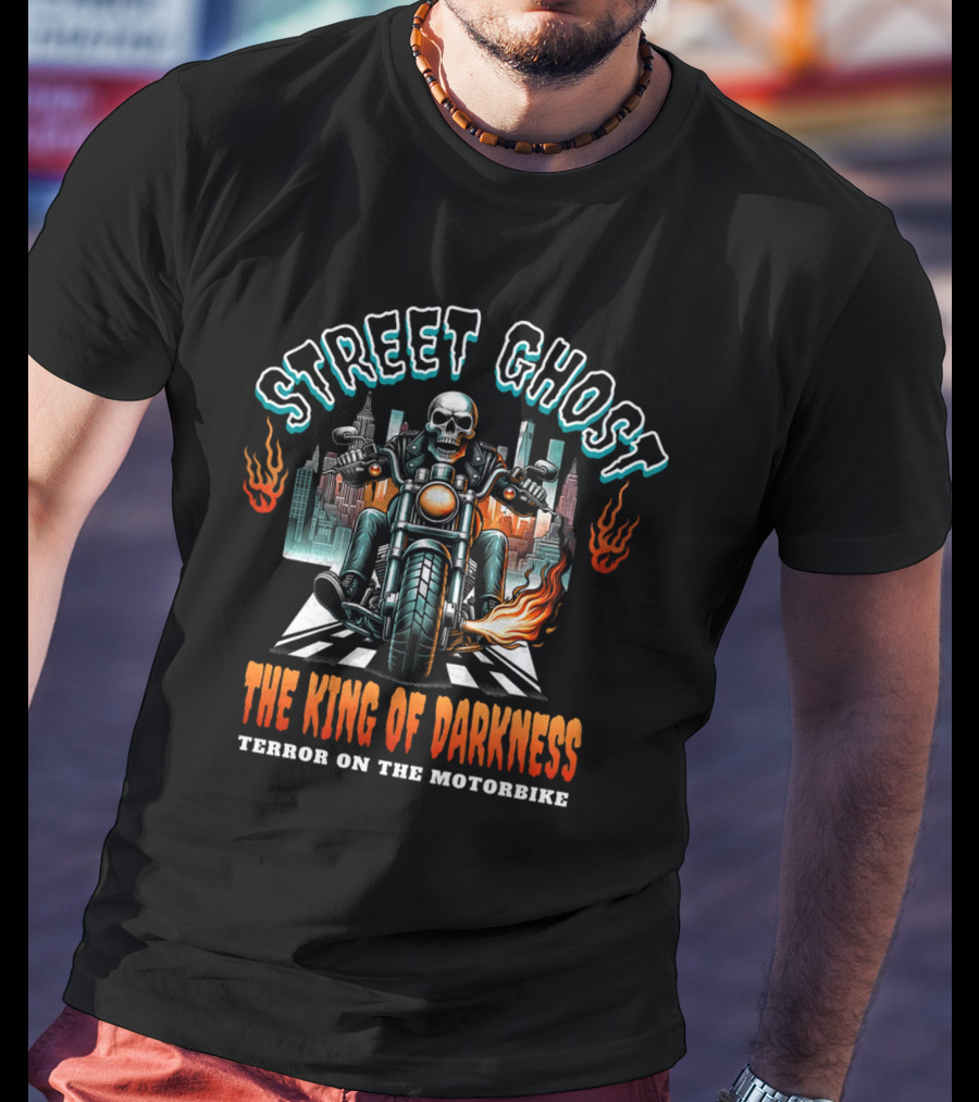 Street Ghost King Of Darkness Terror On The Motorbike T-Shirt