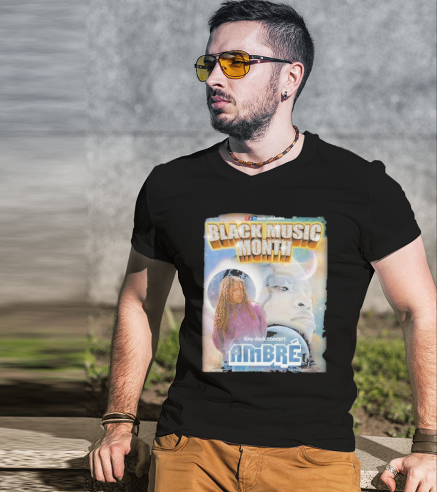 Black Music Month NPR Tiny Desk Concert Ambre Celebrates T-Shirt