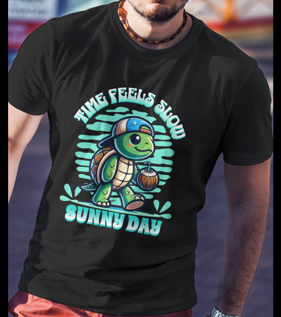 Time Feels Slow With Sunny Day Turtle In Hat And Coconut T-Shirt