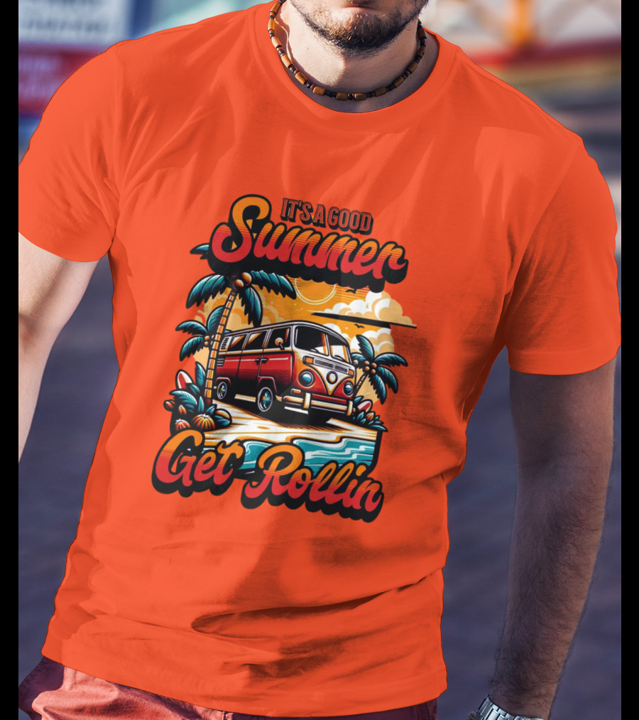 It's A Good Summer Get Rollin T-Shirt
