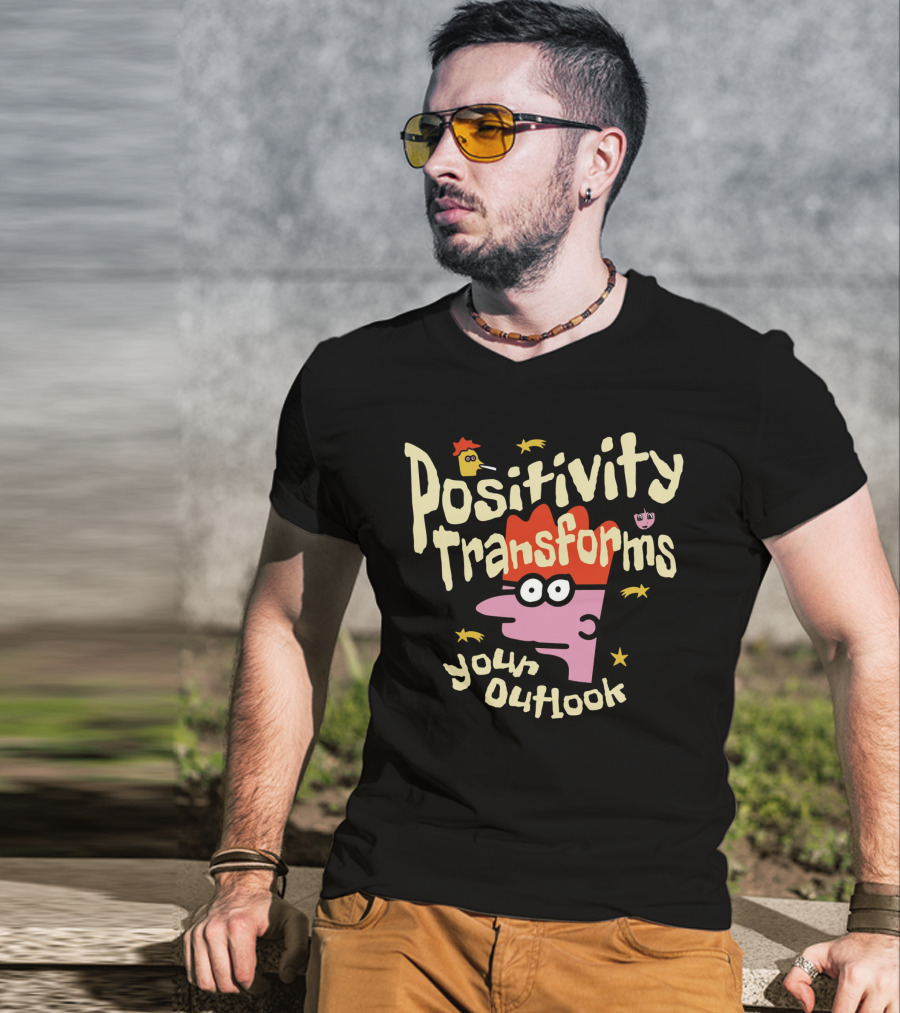 Positivity Transforms Your Outlook Cartoon Characters And Stars T-Shirt