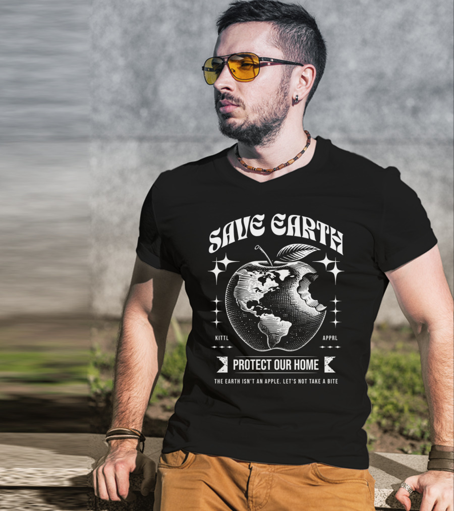 Save Earth Protect Our Home The Earth Isn't An Apple Let's Not Take A Bite T-Shirt