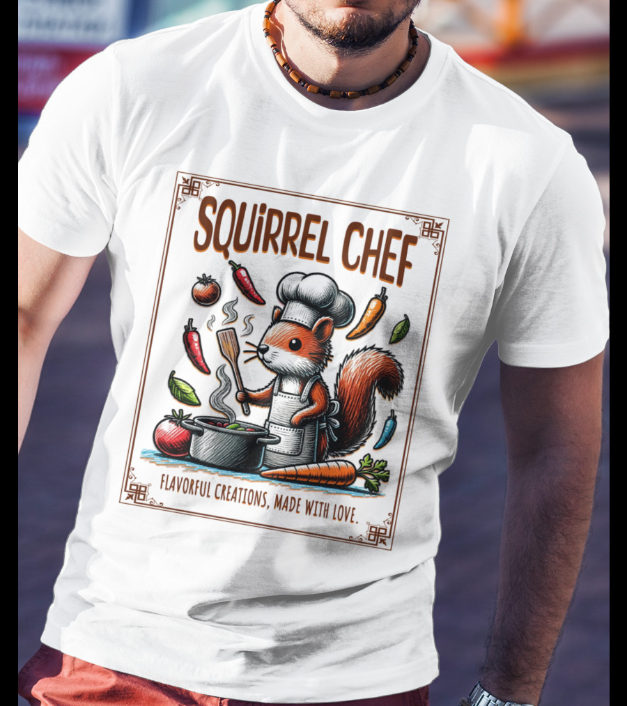 Squirrel Chef Flavorful Creations Made With Love T-Shirt
