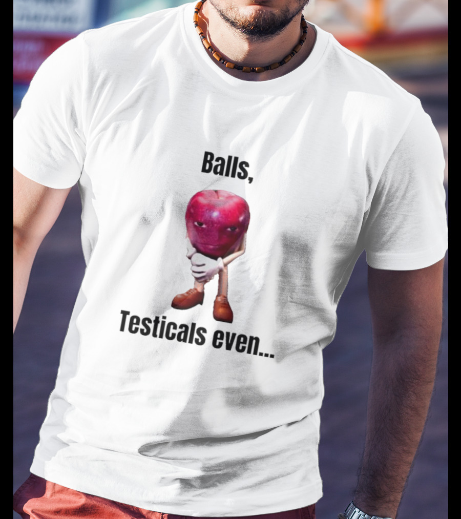 Balls Testicals Even Apple T-Shirt