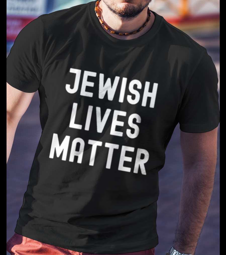Jewish Lives Matter Jewish Identity Awareness T-Shirt