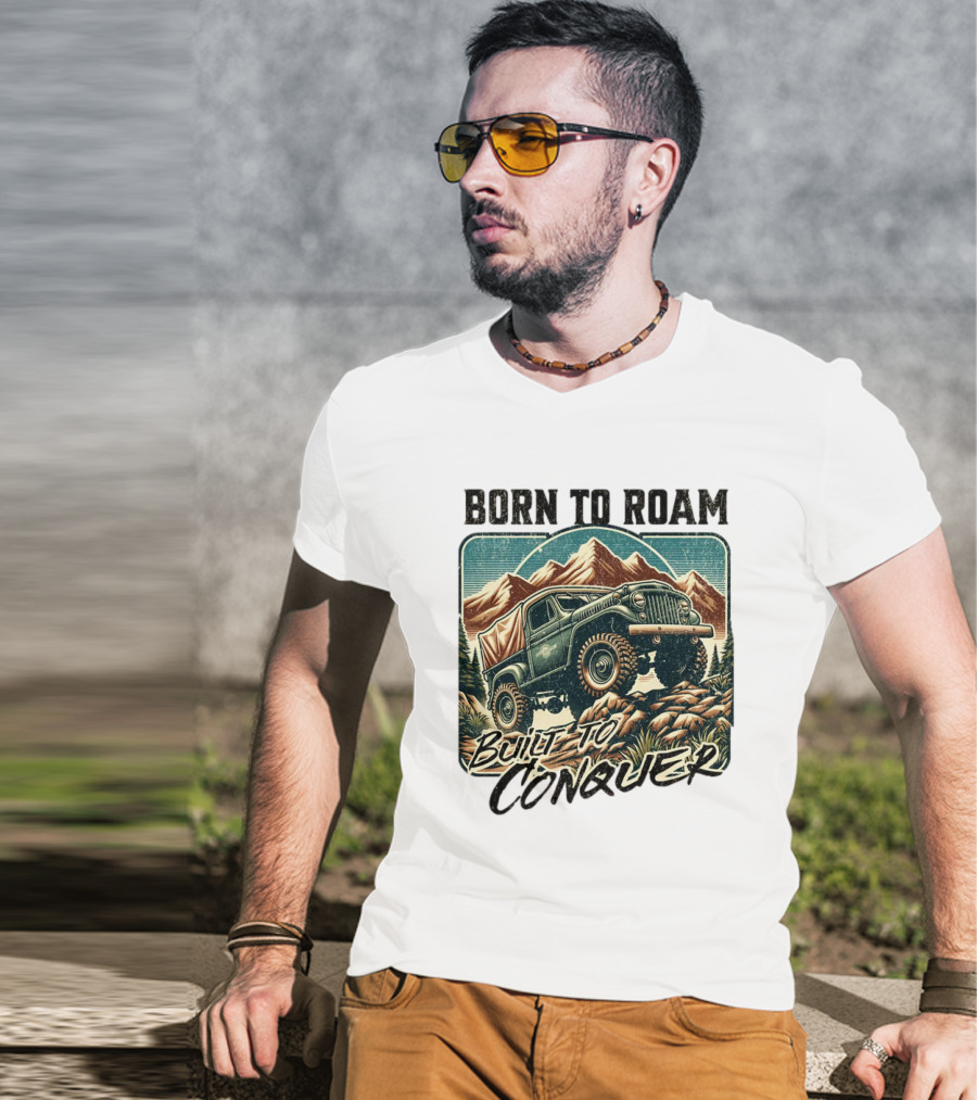 Born To Roam Built To Conquer Vintage Adventure Off-Road Truck Mountains T-Shirt