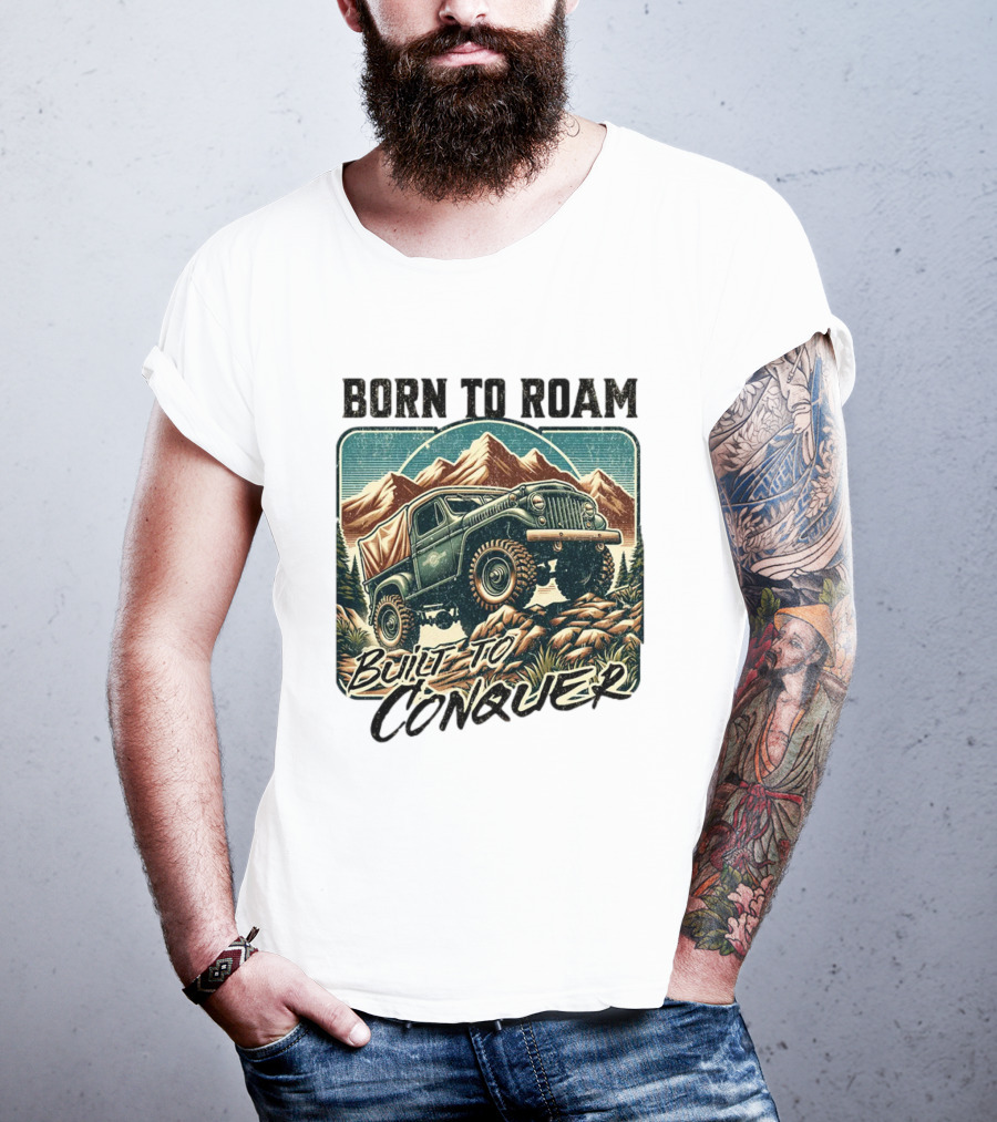 Born To Roam Built To Conquer Vintage Adventure Off-Road Truck Mountains T-Shirt