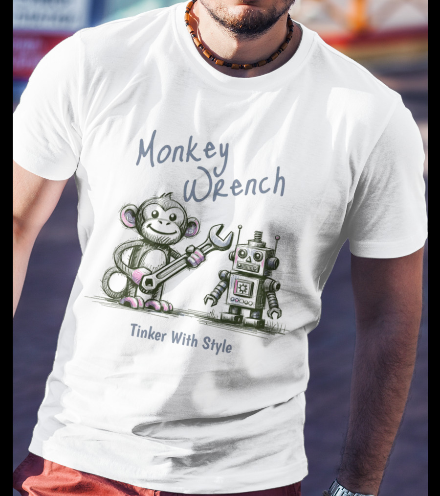 Monkey Wrench Tinker With Style Robot And Monkey T-Shirt