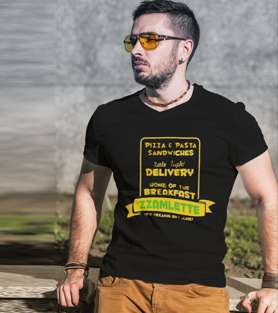 Best Tenacious D Wake And Bake Pizzeria Pizza Pasta Sandwiches Late Night Delivery Home Of The Breakfast Zzamlette T-Shirt
