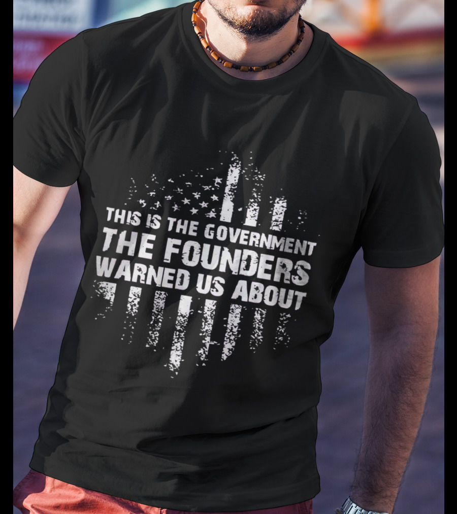 Chief Nerd This Is The Government The Founders Warned Us About Resist Tyranny T-Shirt