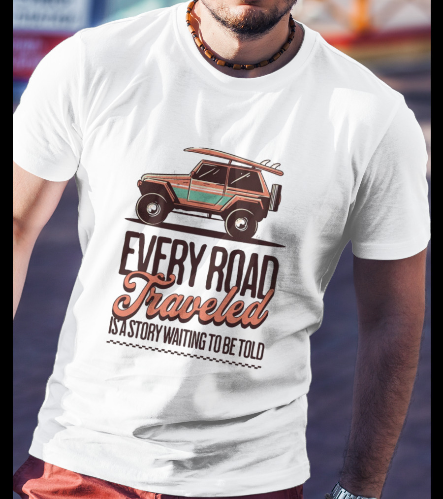 Every Road Traveled Is A Story Waiting To Be Told Green And Orang Traveling Quotes Typography Jeep T-Shirt
