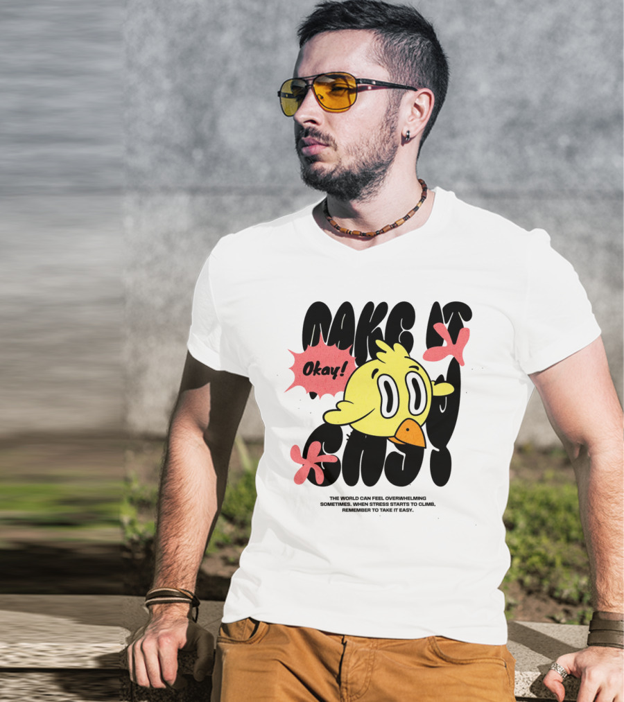 Make It Easy Okay Remember To Take It Easy Cute Cartoon Bird T-Shirt