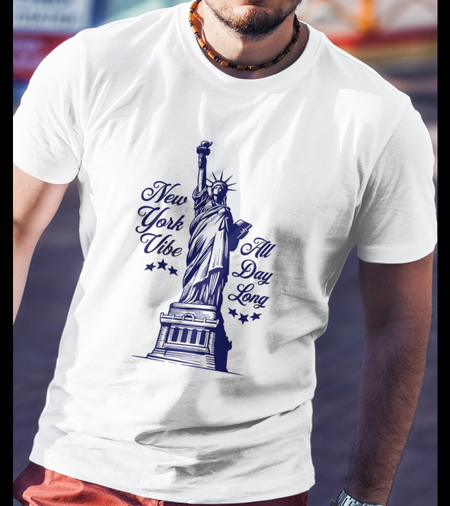 New York Vibe Statue Of Liberty All Day Long T-Shirt