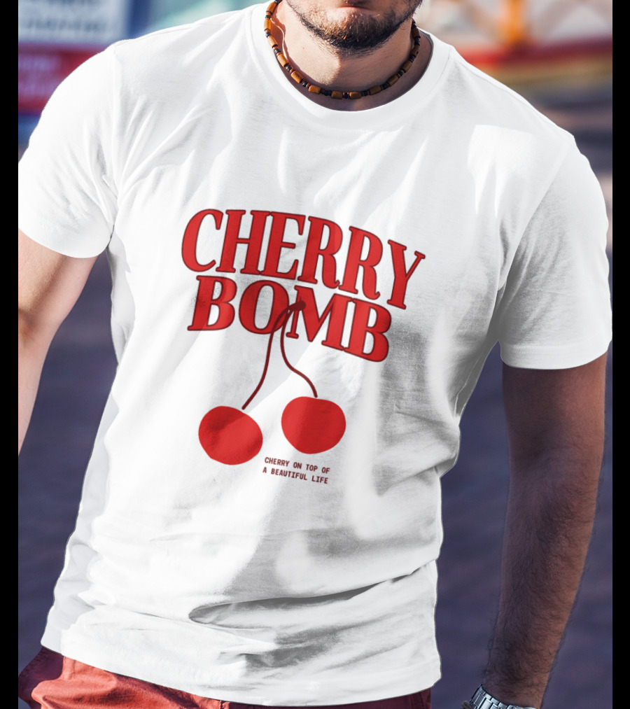 CHERRY BOMB CHERRY ON TOP OF A SWEETFUL LIFE T-Shirt