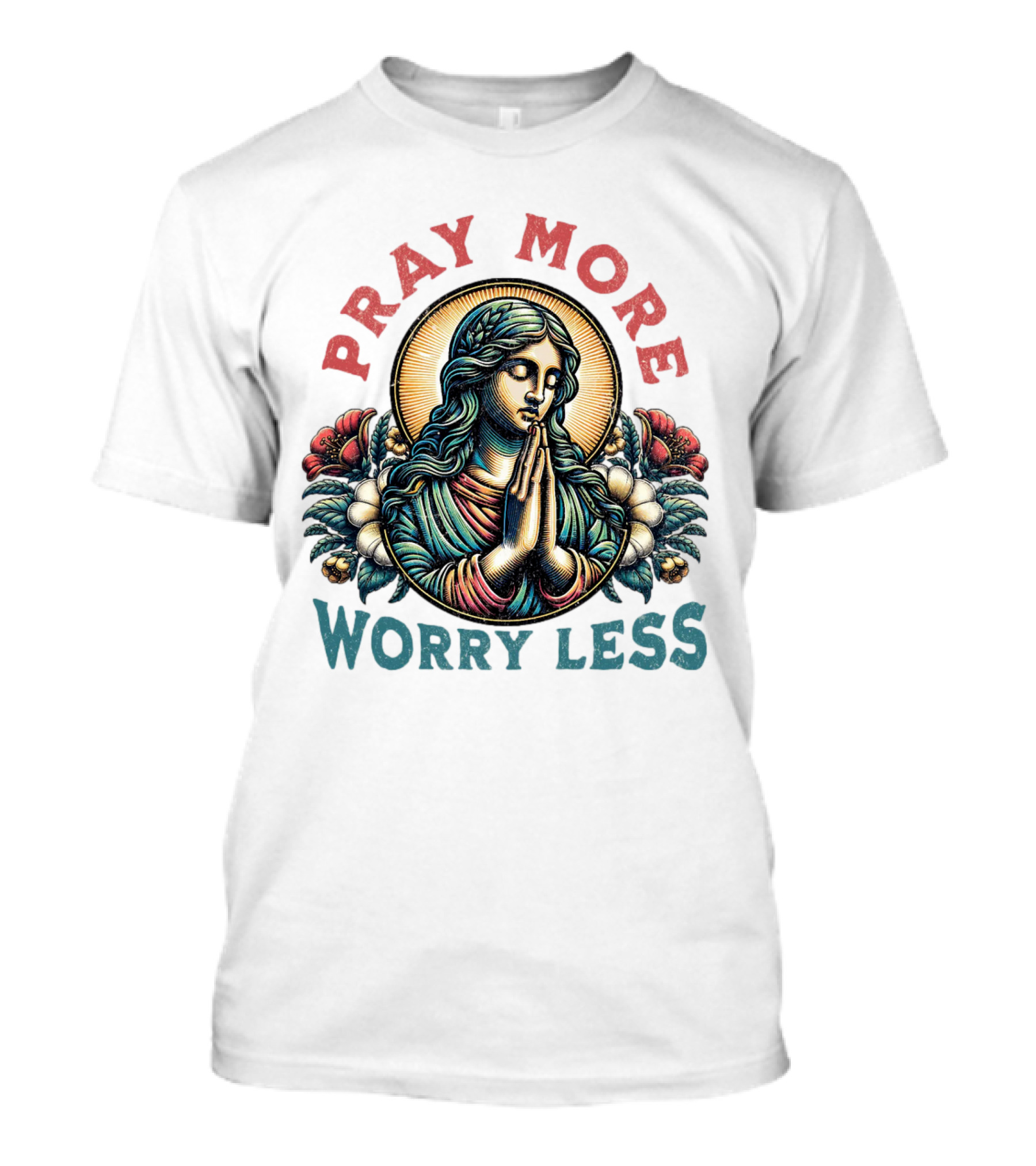 Pray More Worry Less Serene Prayer T-Shirt
