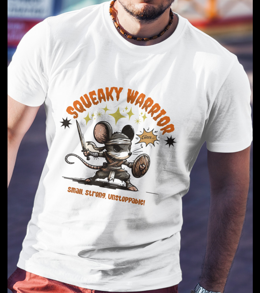 Squeaky Warrior Small Strong Unstoppable Ciiitt T-Shirt