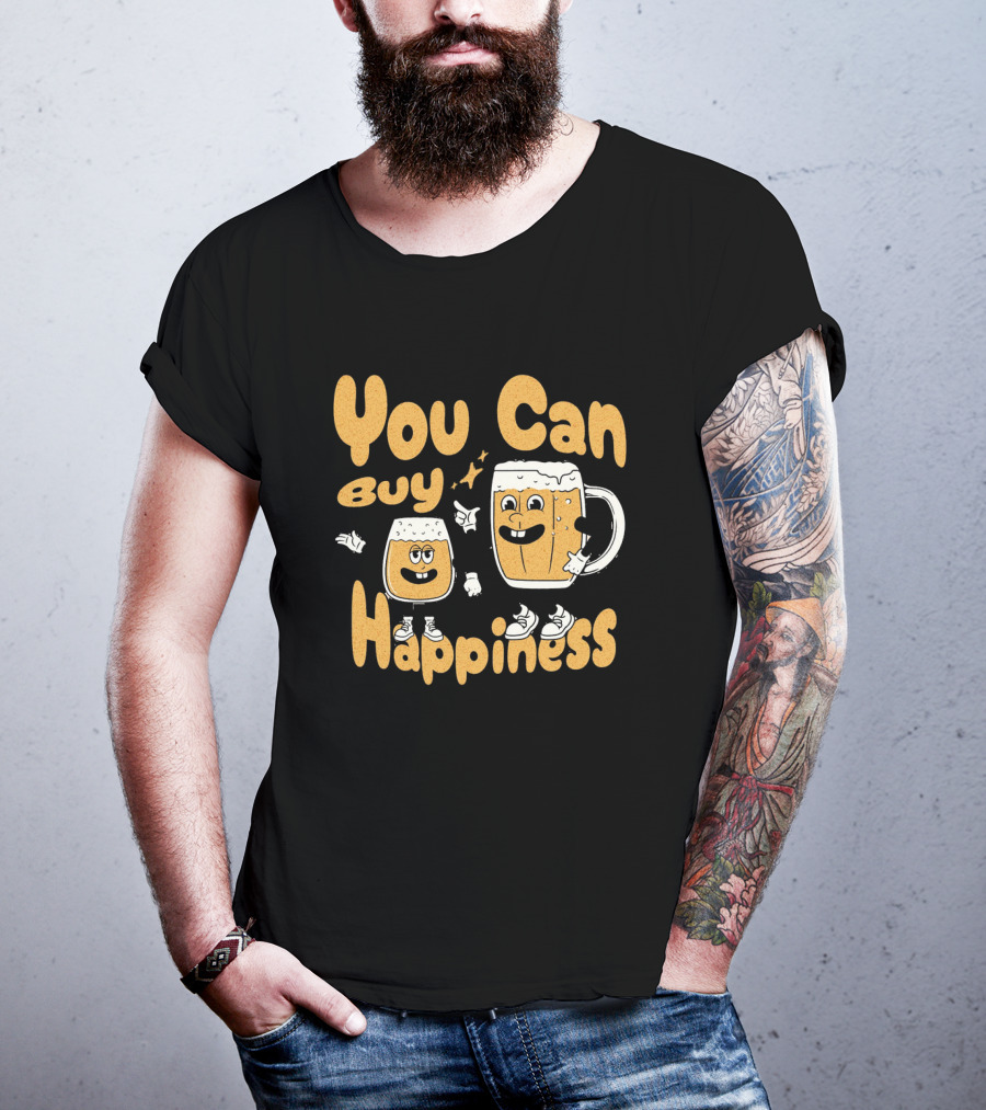 You Can Buy Happiness Beer Glasses With Smiling Characters T-Shirt