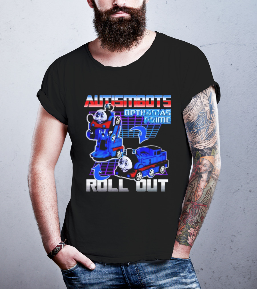 Autismbots Opthomas Prime Roll Out Transformation T-Shirt