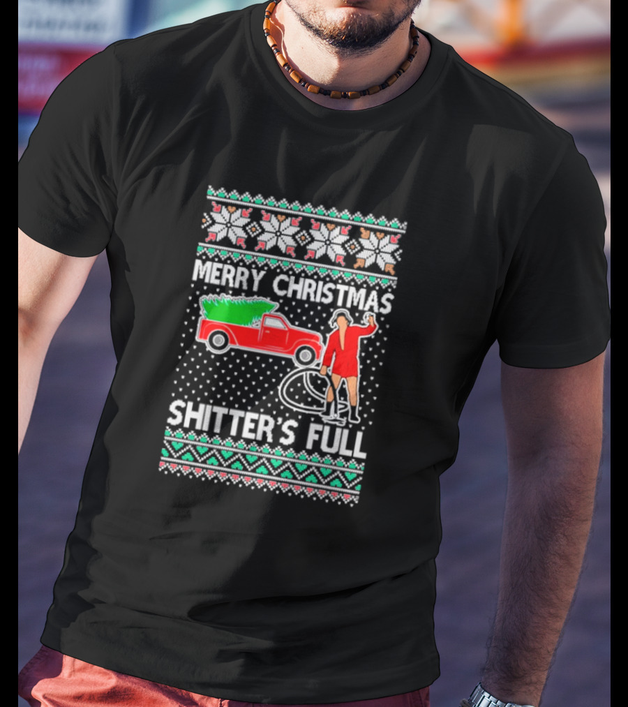 Merry Christmas Shitter's Full Cousin Eddie Sweater Style Truck And Hose Scene T-Shirt