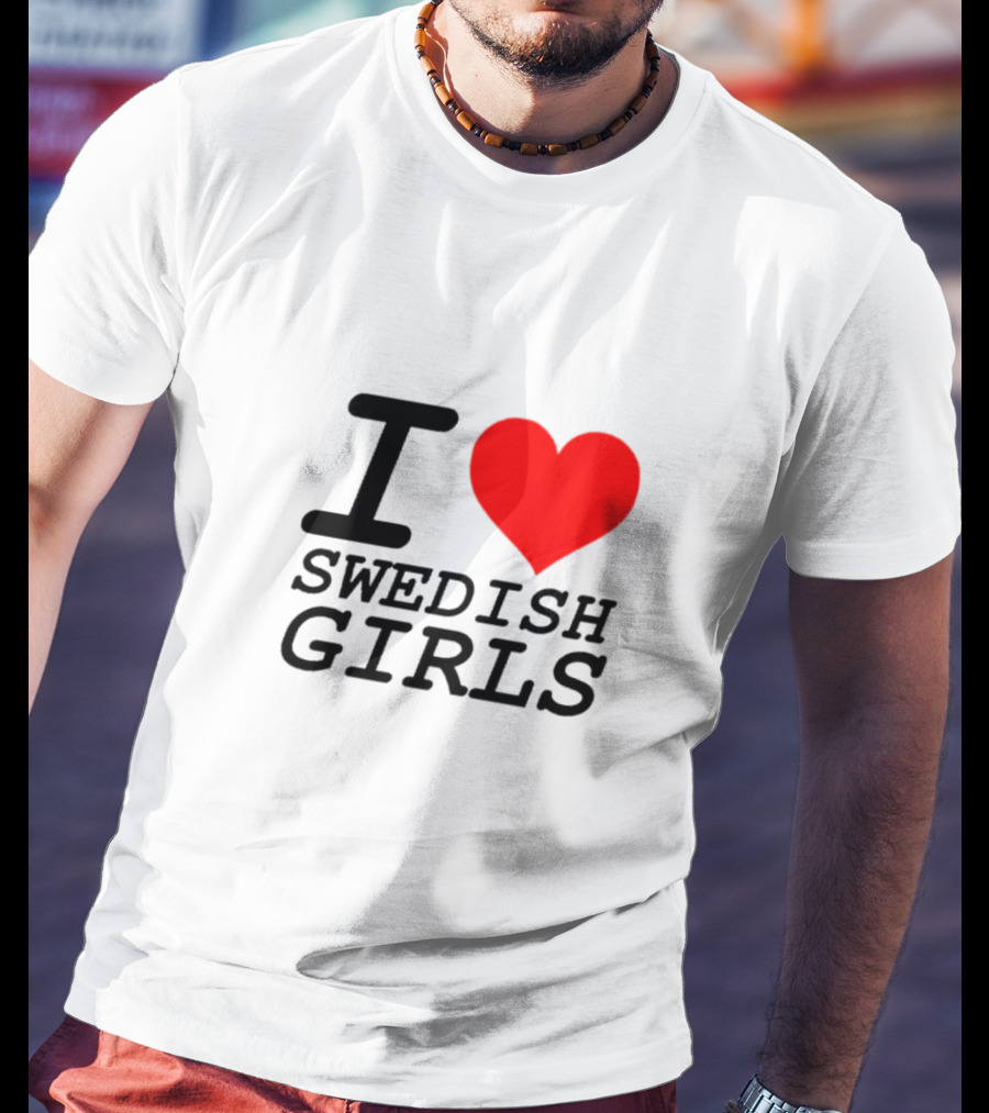 I Heart Swedish Girls T-Shirt