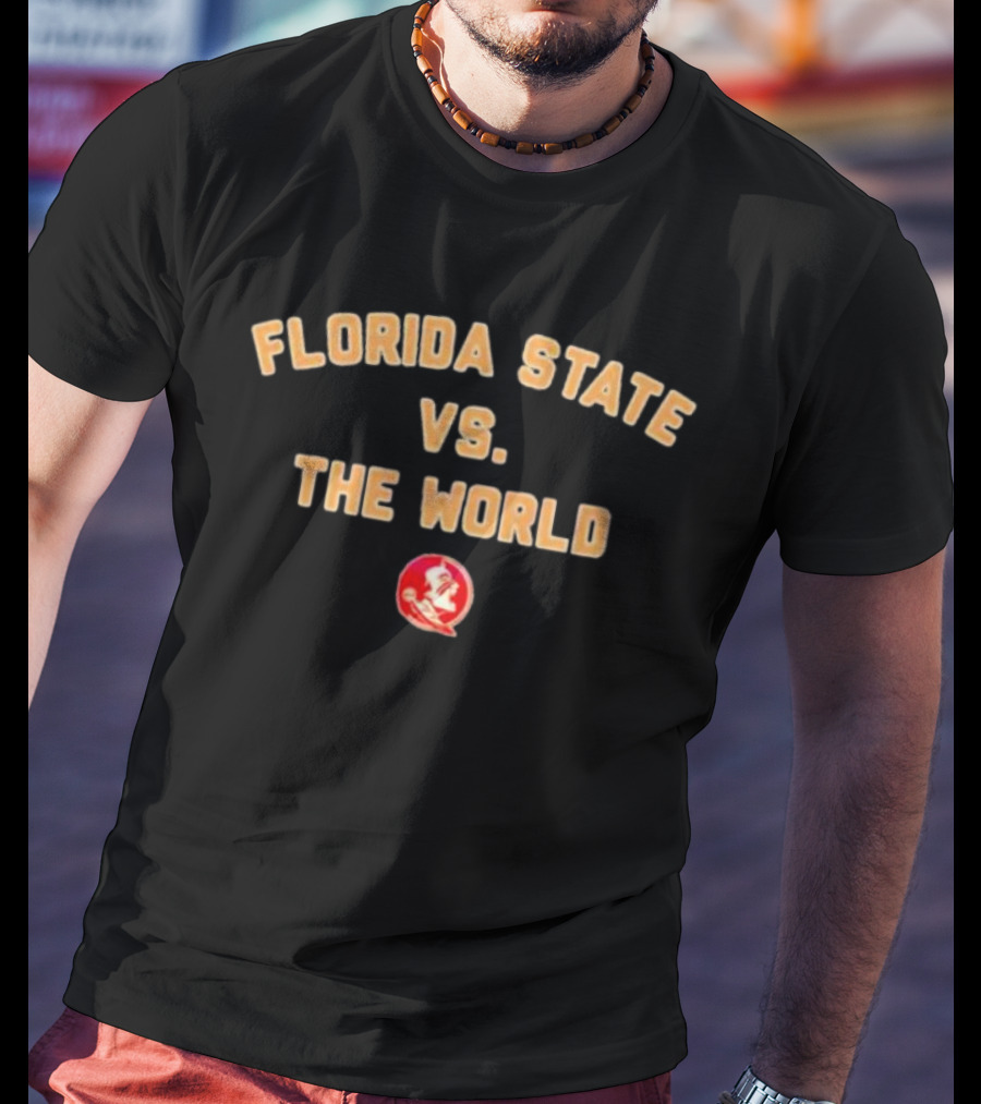 Florida State Vs. The World Seminoles T-Shirt