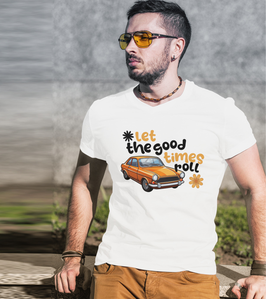 Let The Good Times Roll Vintage Car Retro Flower Power T-Shirt
