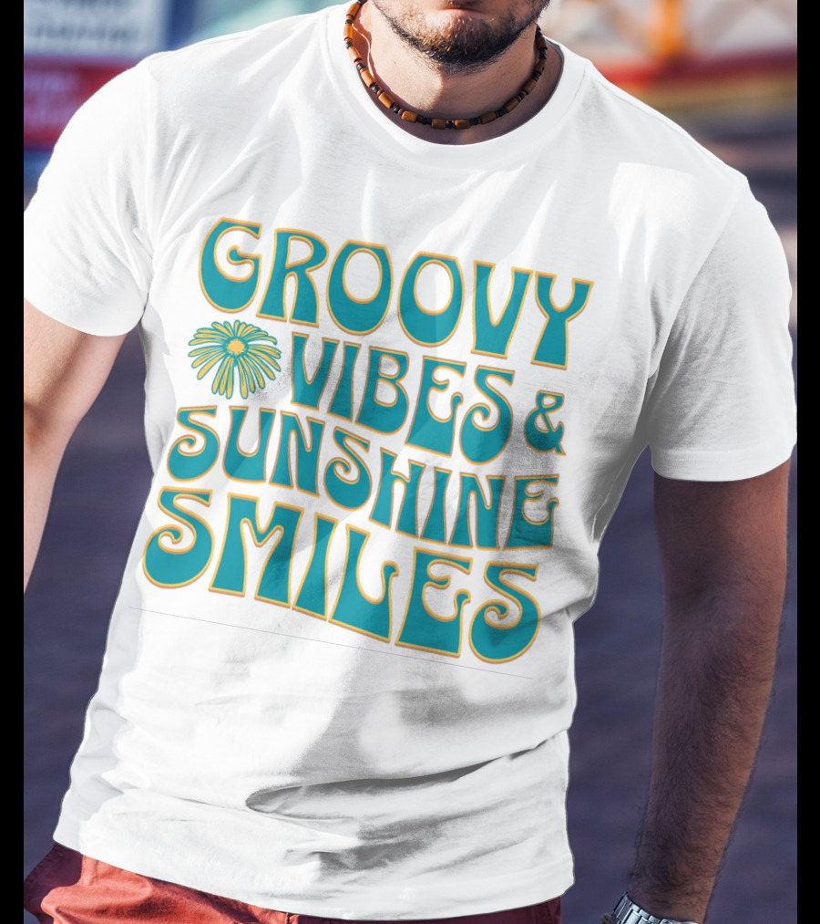 Groovy Vibes And Sunshine Smiles T-Shirt