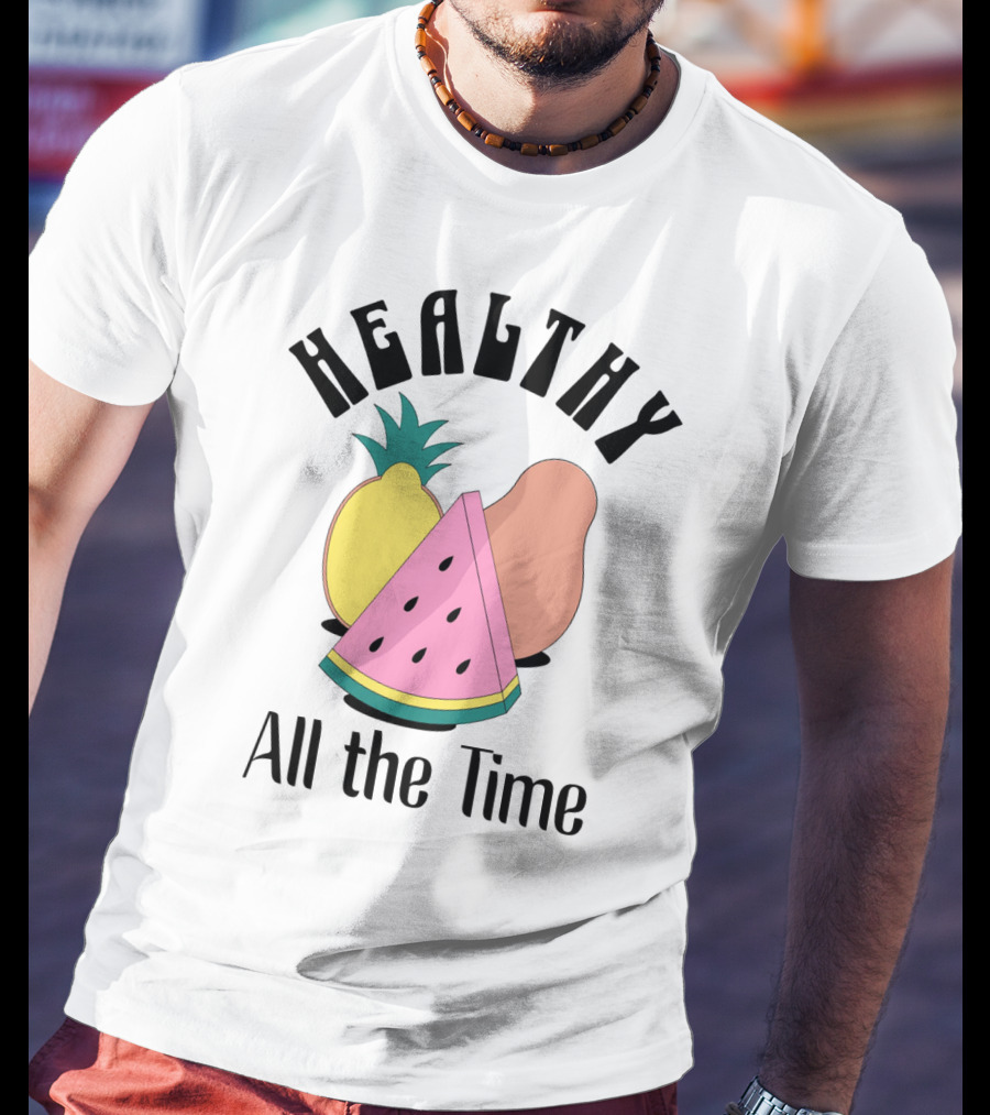 Healthy All The Time Watermelon Lemon Pear T-Shirt