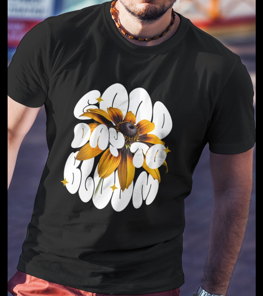 Good Day To Bloom Flower With Petals And Stars T-Shirt