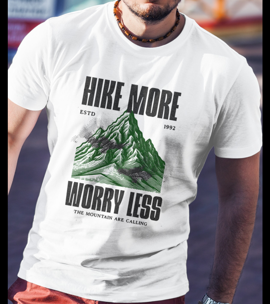 HIKE MORE WORRY LESS ESTD 1992 THE MOUNTAIN ARE CALLING T-Shirt
