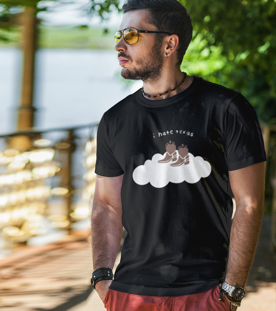 I Hate Texas Cowboy Boots On Cloud T-Shirt