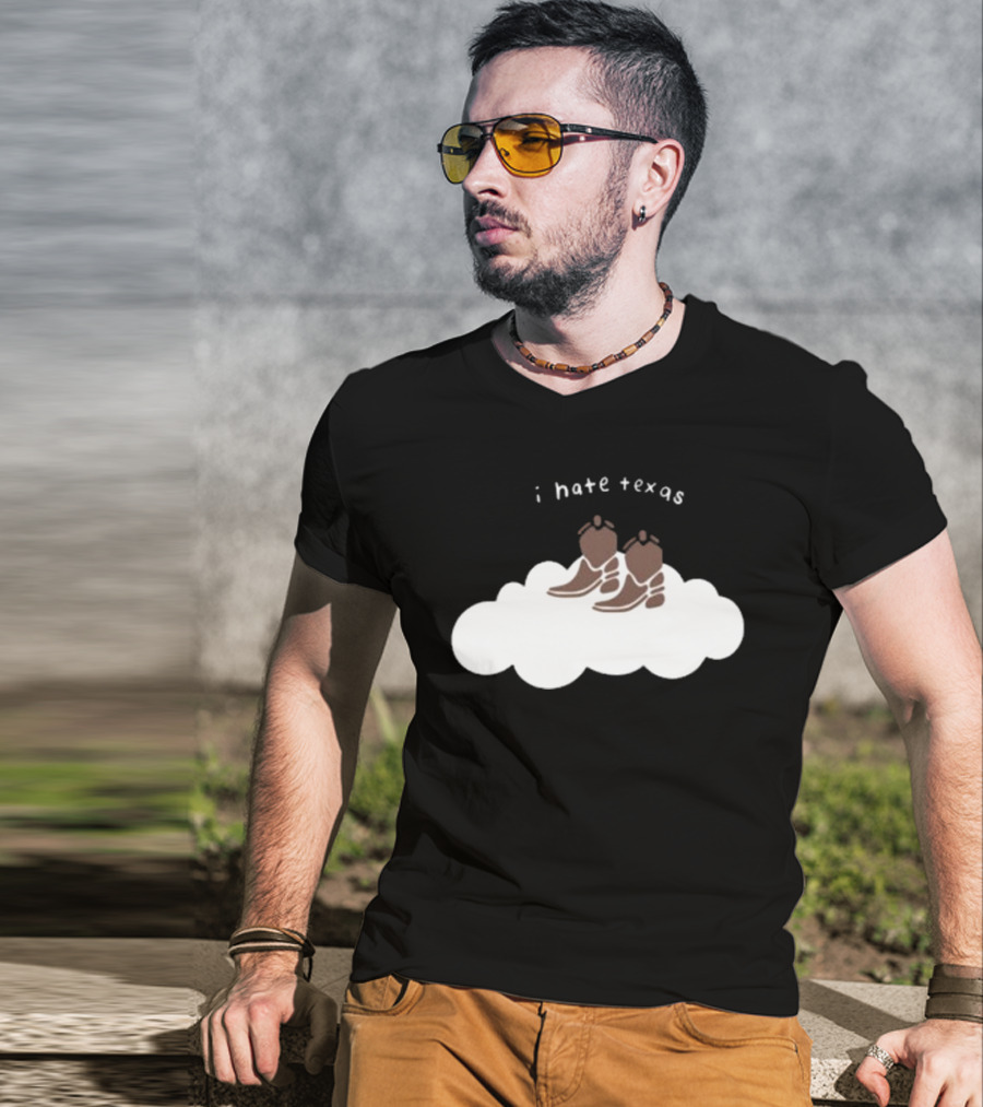 I Hate Texas Cowboy Boots On Cloud T-Shirt