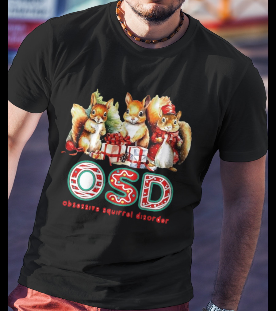 OSD Obsessive Squirrel Disorder Christmas T-Shirt