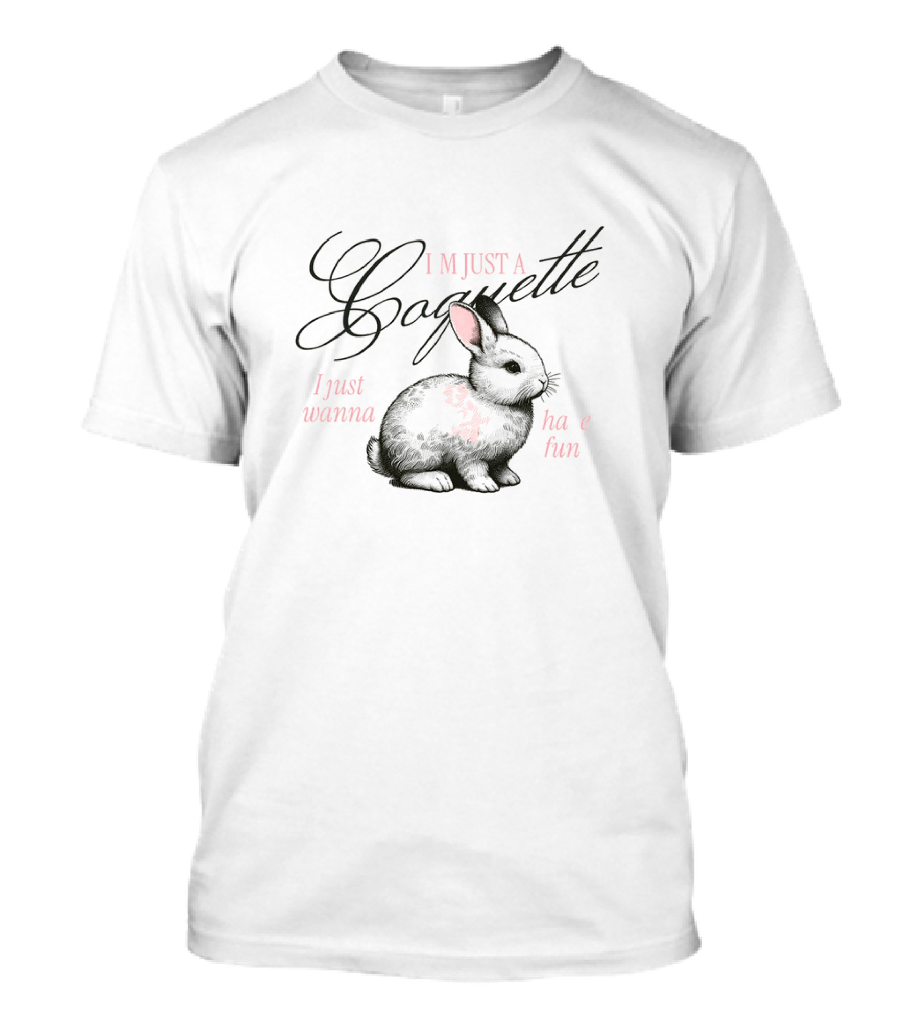 I'M JUST A COQUETTE I JUST WANNA HAVE FUN CUTE BUNNY COQUETTE T-Shirt