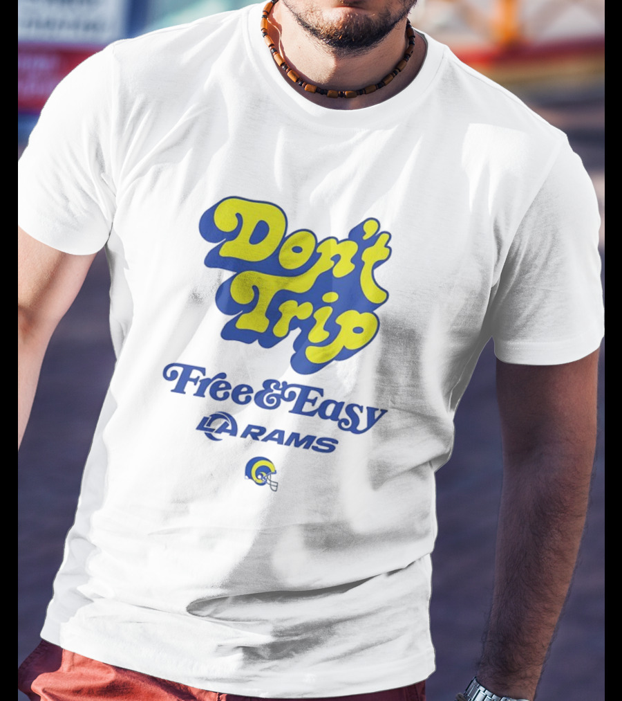 Don’t Trip Los Angeles Rams Free And Easy Blue And Yellow T-Shirt