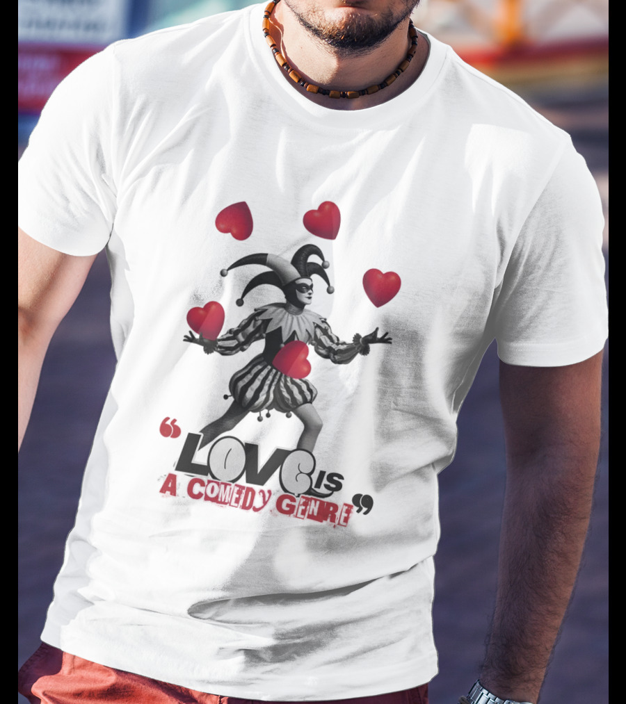 Love Is A Comedy Genre Jester And Hearts Motif T-Shirt