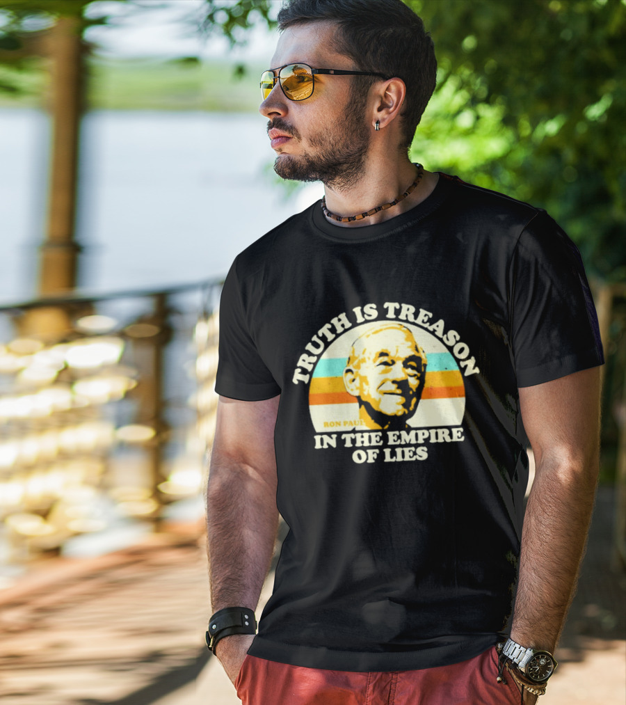 Truth Is Treason In The Empire Of Lies Ron Paul T-Shirt