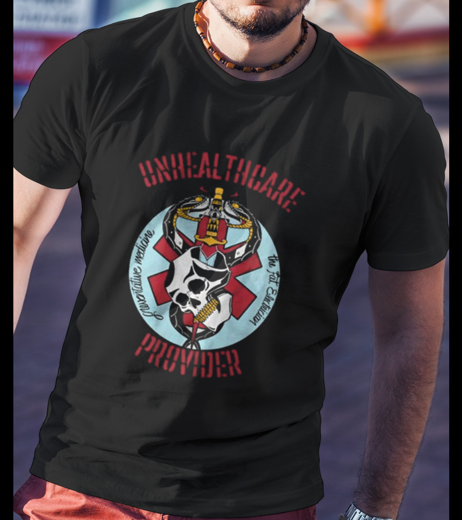 The Fat Electrician Unhealthcare Provider Provocative Medicine T-Shirt