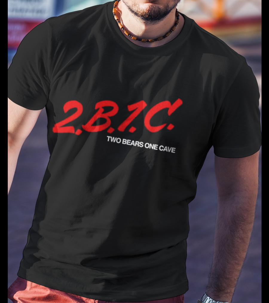 2B1C Two Bears One Cave Podcast Merch T-Shirt