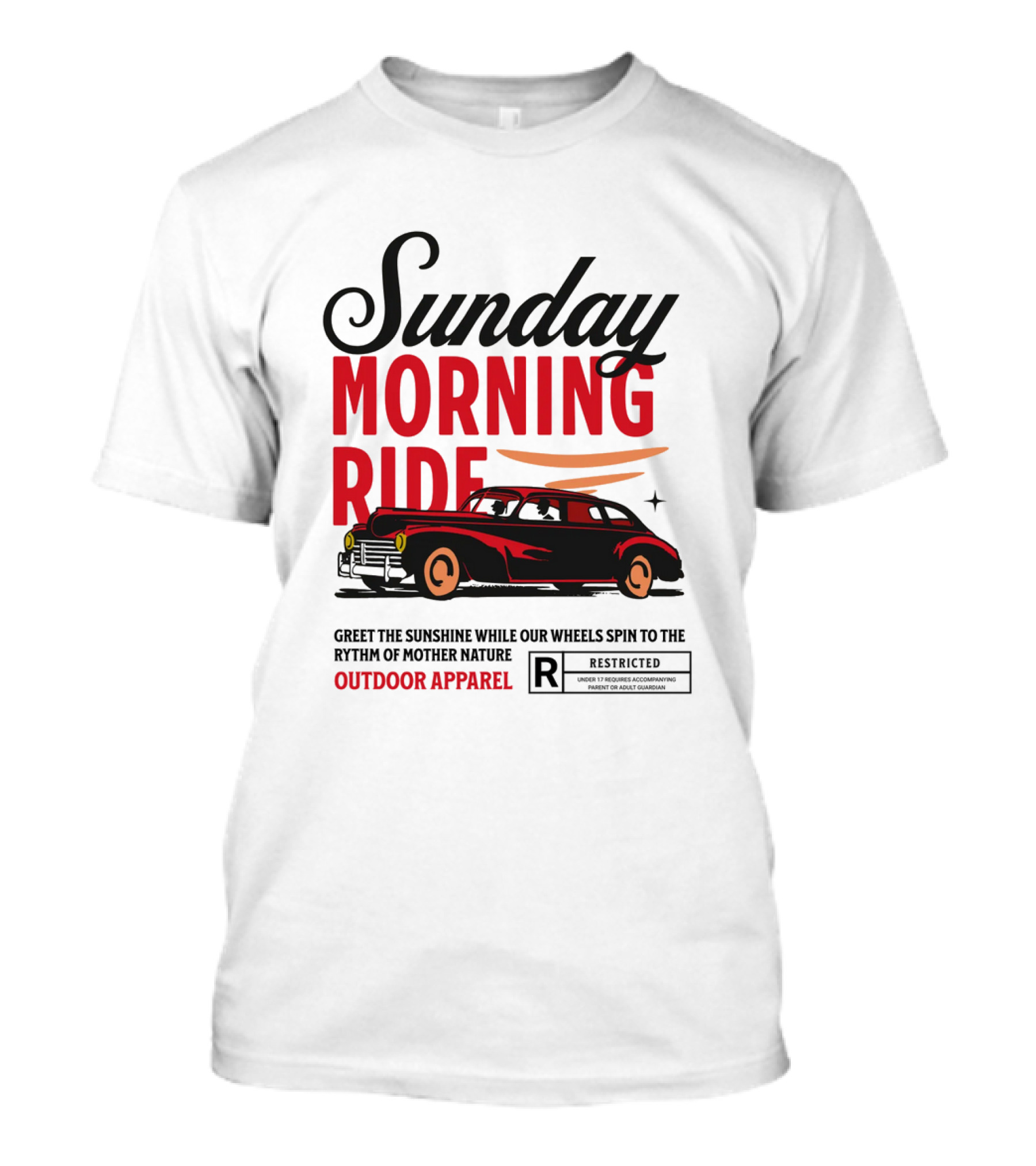Sunday Morning Ride Greet The Sunshine Outdoor Apparel Classic Car T-Shirt