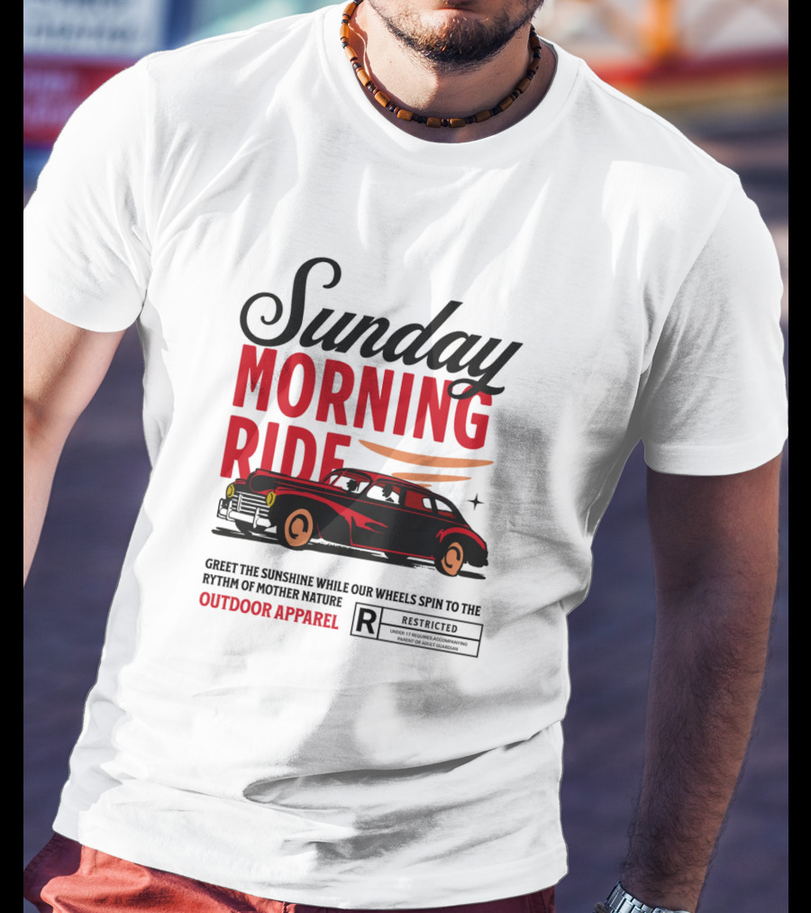 Sunday Morning Ride Greet The Sunshine Outdoor Apparel Classic Car T-Shirt
