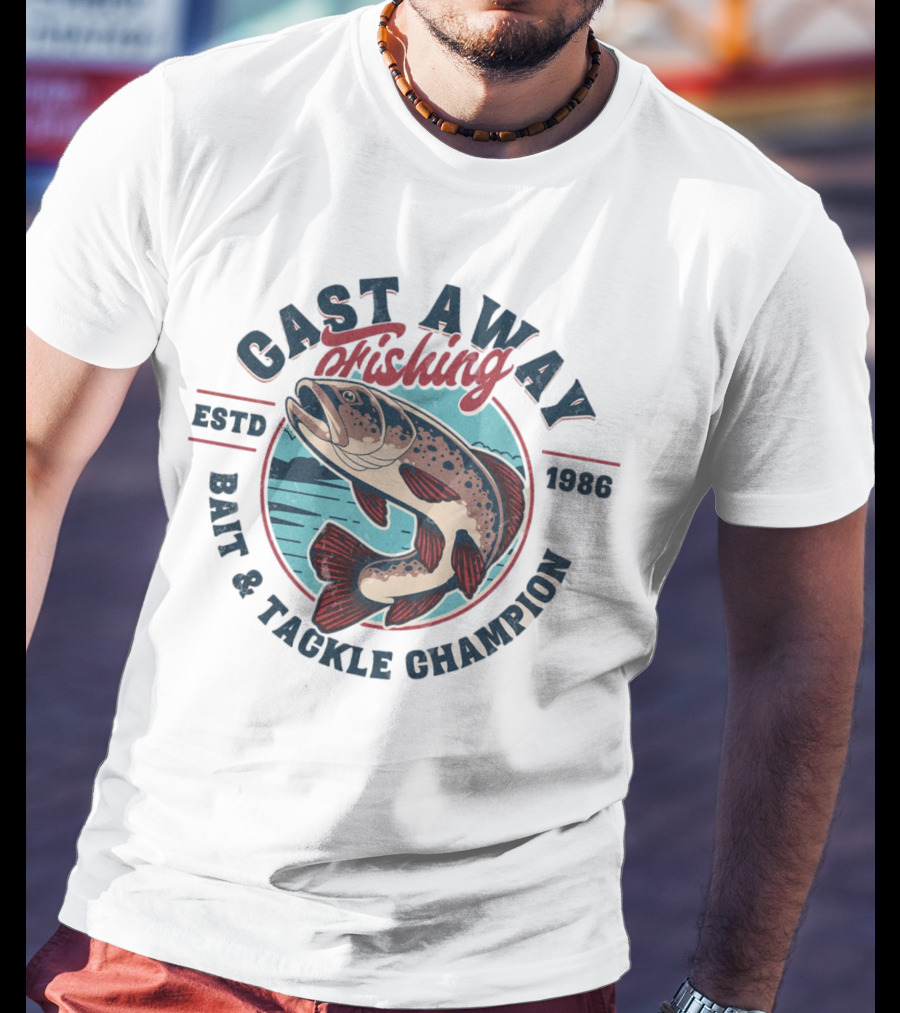 Cast Away Fishing ESTD 1986 Bait And Tackle Champion T-Shirt