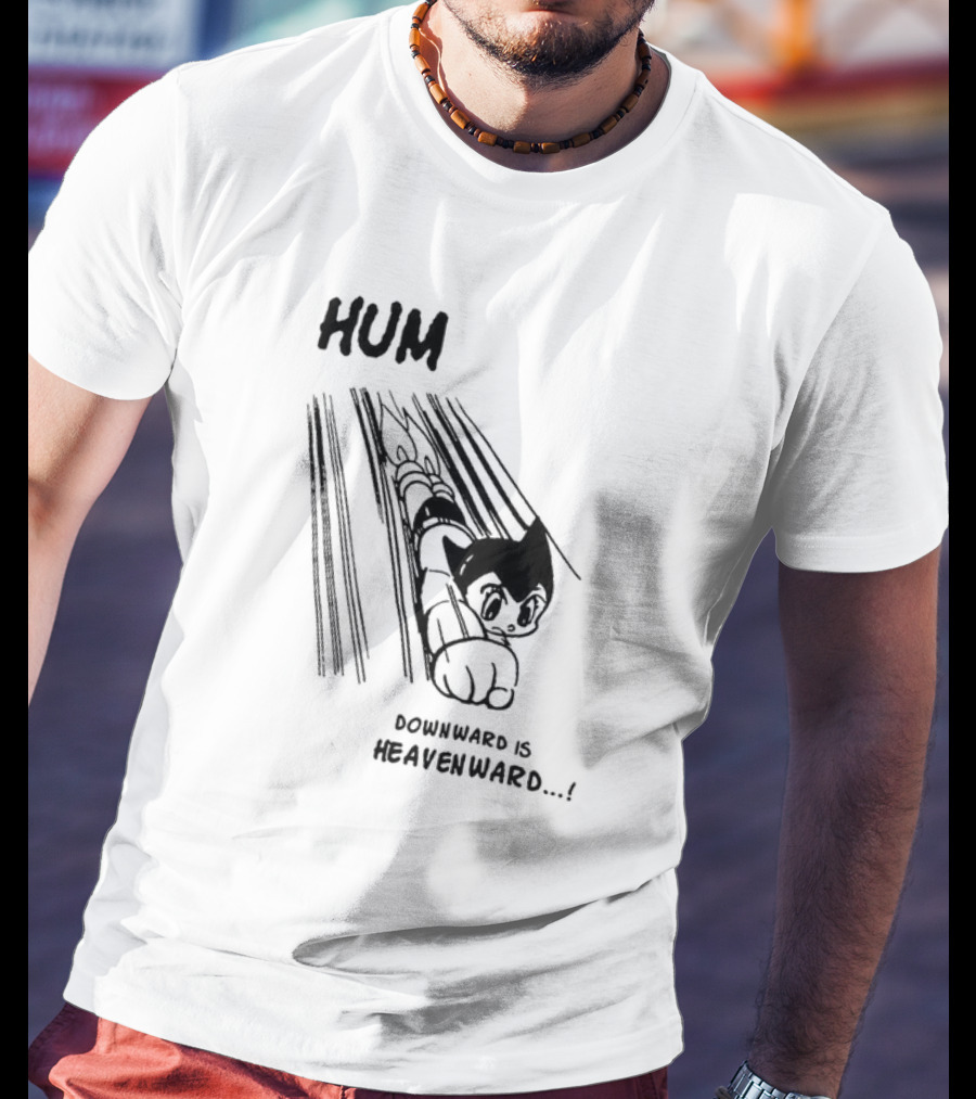 Astro Boy Hum Downward Is Heavenward T-Shirt