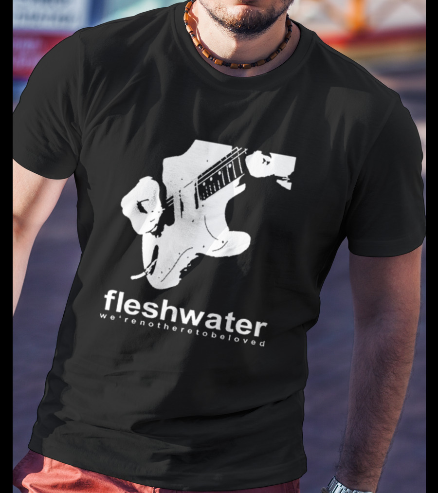 Closed Casket Activities Fleshwater We're Not Here To Be Loved Strat T-Shirt