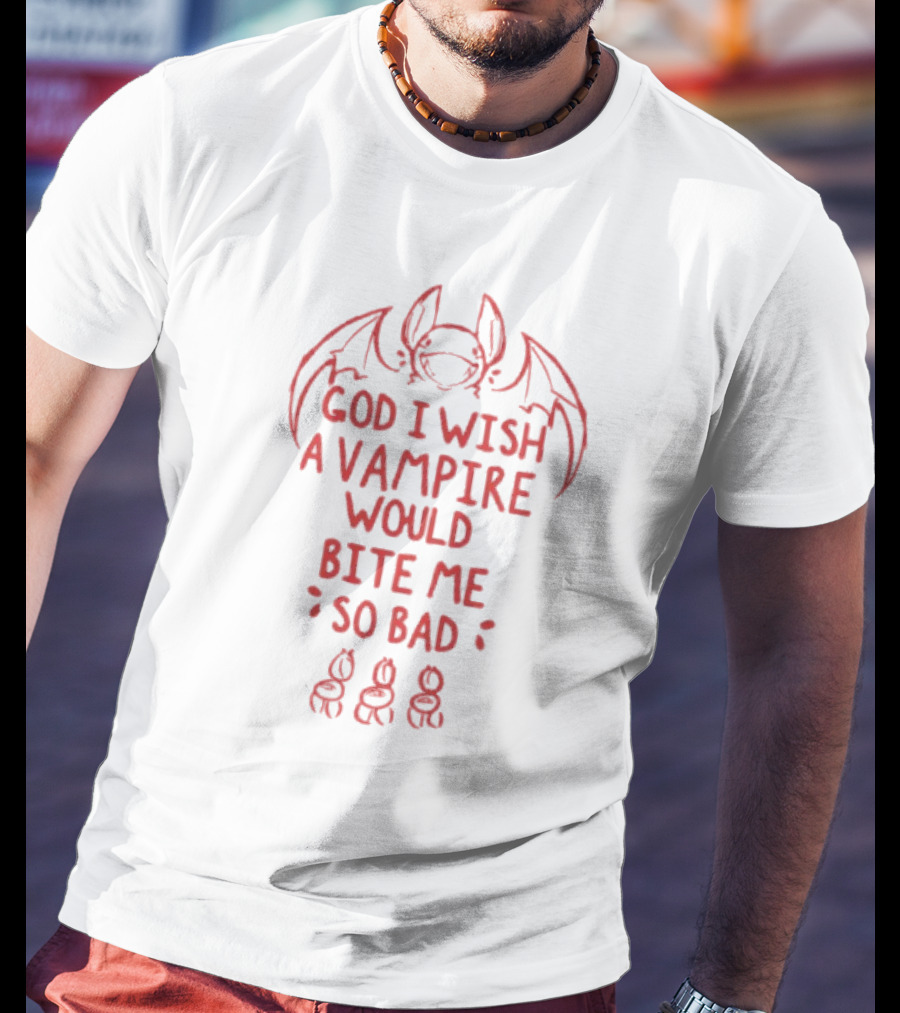 God I Wish A Vampire Would Bite Me So Bad Bat Drawing T-Shirt