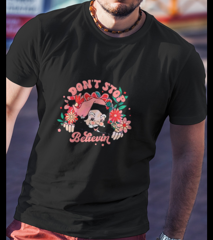 Don't Stop Believin Floral Santa Blossoms T-Shirt