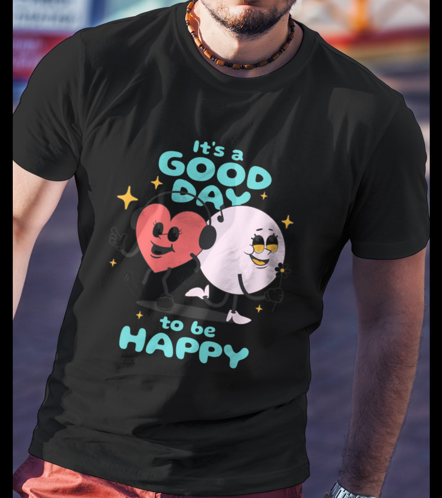 IT'S A GOOD DAY TO BE HAPPY Heart And Smiley Face Strolling With Headphones T-Shirt