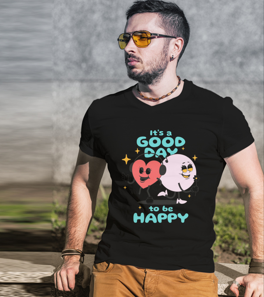 IT'S A GOOD DAY TO BE HAPPY Heart And Smiley Face Strolling With Headphones T-Shirt
