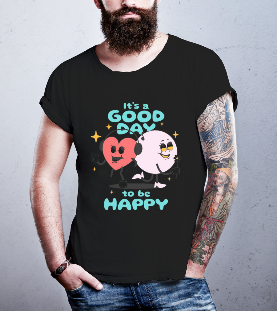 IT'S A GOOD DAY TO BE HAPPY Heart And Smiley Face Strolling With Headphones T-Shirt